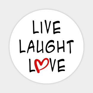 Live, Laught, Love, Magnet